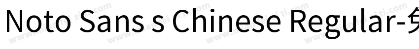 Noto Sans s Chinese Regular字体转换